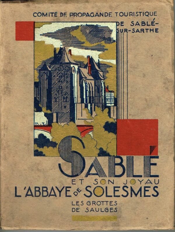 Sablé et son joyau – L’abbaye de Solesmes – Les grottes de Saulges