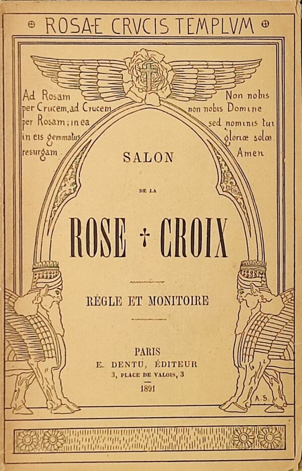 Salon de La Rose+Croix – Rosae Crucis Templum. Règle et monitoire