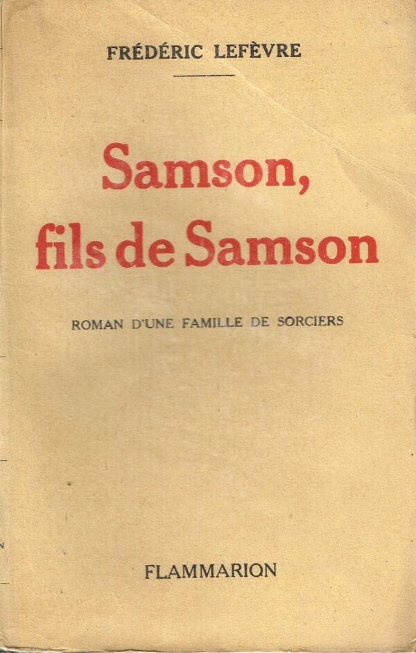 Samson - Fils de Samson - Roman d'une famille de sorciers