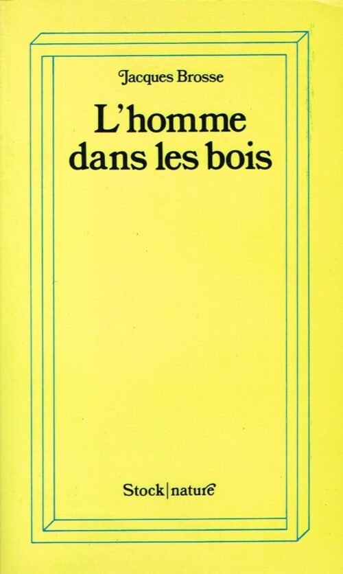 L’homme dans les bois