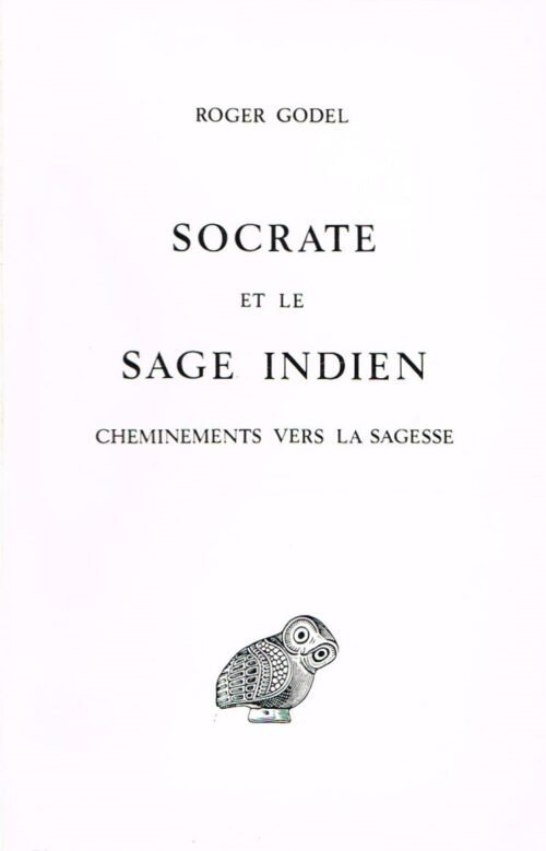 Socrate et le Sage indien. Cheminement vers la sagesse