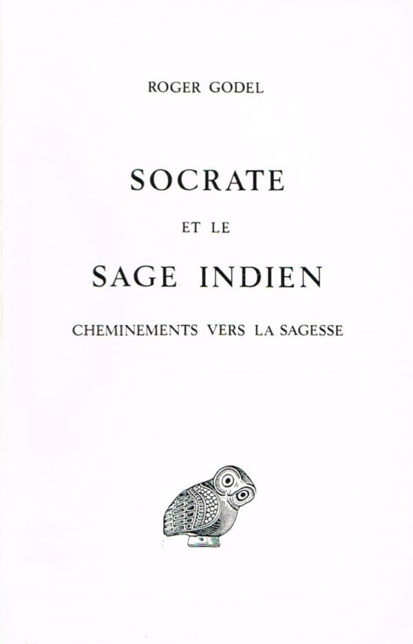 Socrate et le Sage indien. Cheminement vers la sagesse