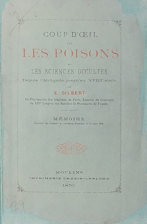 Coup d’œil sur les poisons et les sciences occultes depuis l’antiquité jusqu’au XVIIIe siècle