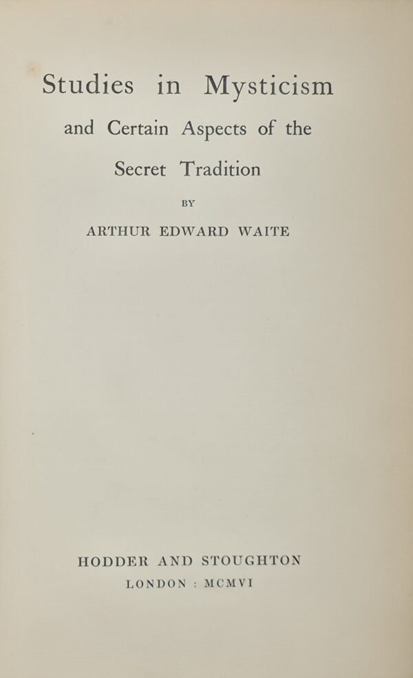 Studies in Mysticism and Certain Aspects of the Secret Tradition