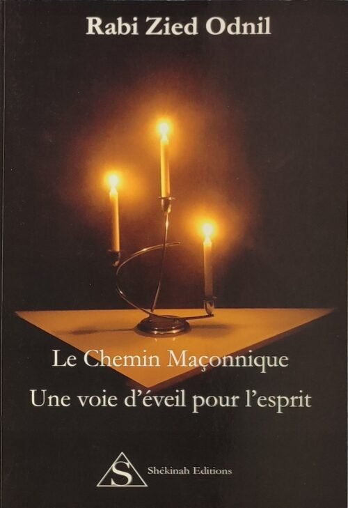 Le Chemin Maçonnique. Une voie d’éveil pour l’esprit
