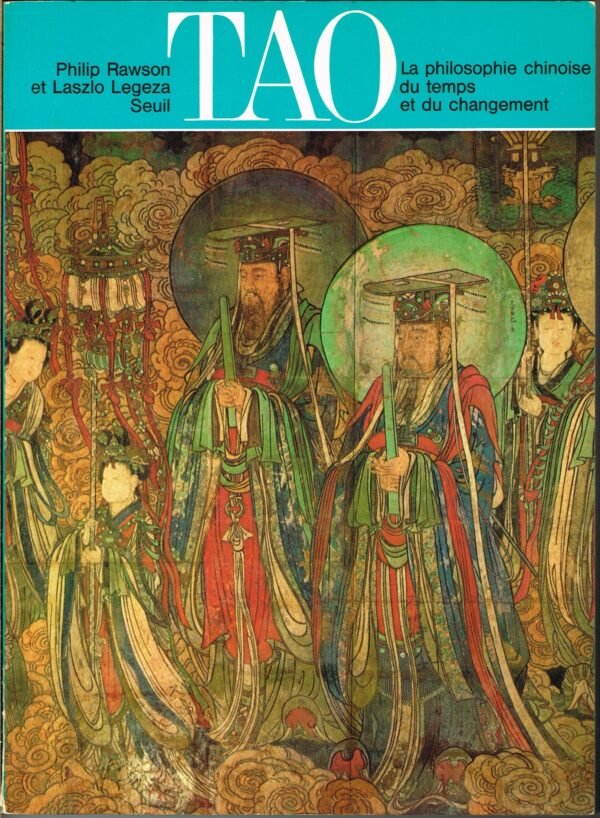 TAO. La philosophie chinoise du temps et du changement