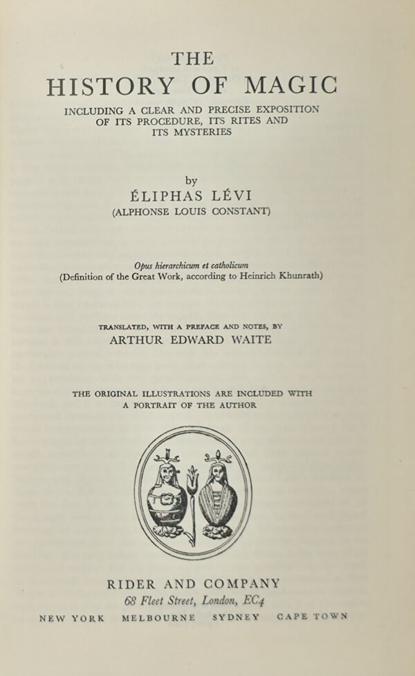 The History of Magic.  Including a clear and precise Exposition of its Procedures, its Rites and its Mysteries by Eliphas Lévi