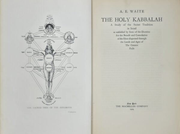 The Holy Kabbalah, A Study of the Secret Tradition in Israel as Unfolded By Sons of the Doctrine...