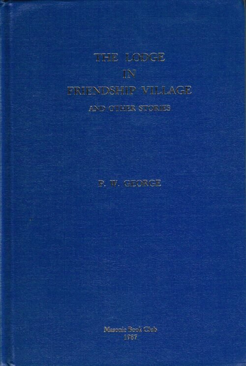 The Lodge in Friendship Village. A facsimile reprint of the original, published by The John Day Company in 1927...