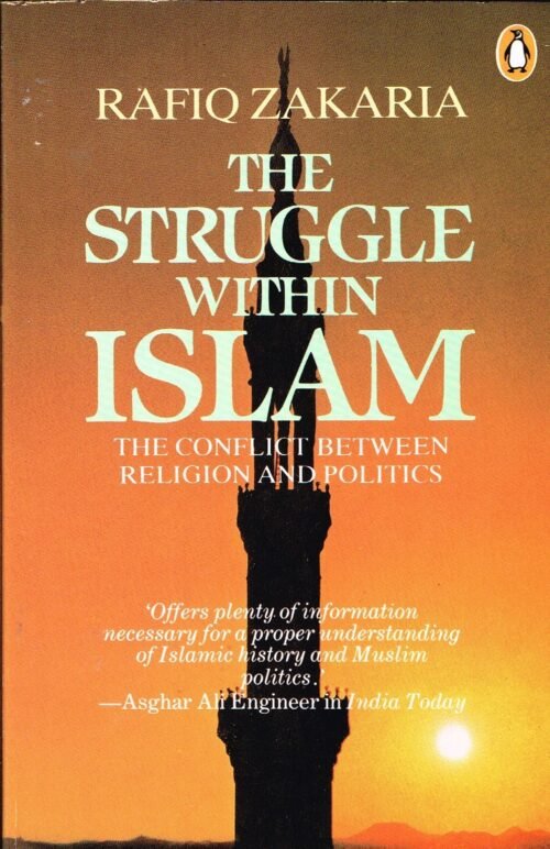 The struggle within Islam. The conflict between religion and politics