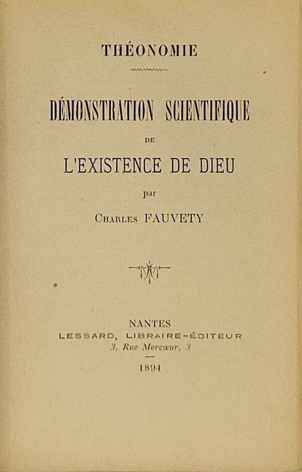 Théonomie. Démonstration scientifique de l'existence de Dieu