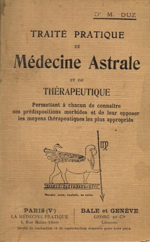 Traité pratique de médecine astrale et de thérapeutique...