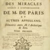 La Vérité des miracles opérés par l'intercession de M. de Pâris et autres appellans... 3 volumes complet
