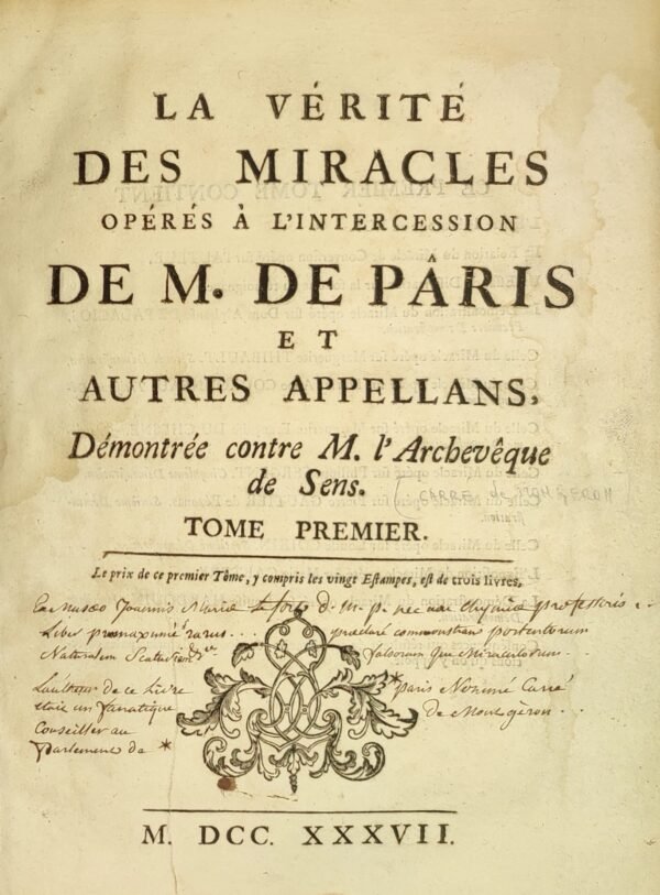 La Vérité des miracles opérés par l'intercession de M. de Pâris et autres appellans... 3 volumes complet