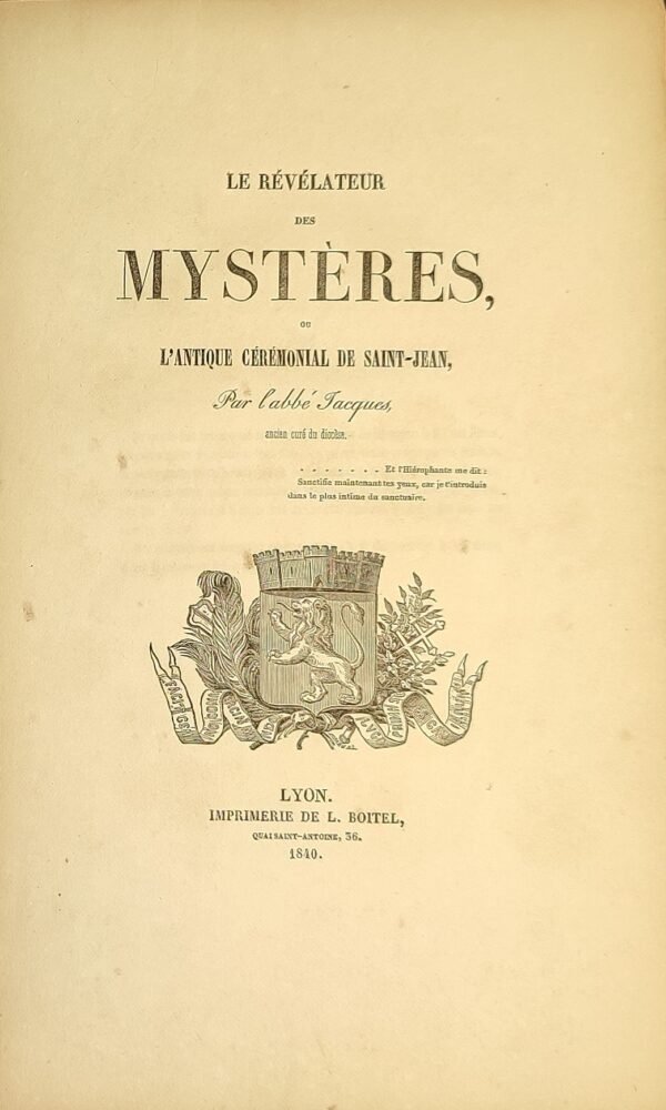 Le révélateur des mystères, ou l’antique cérémonial de Saint-Jean