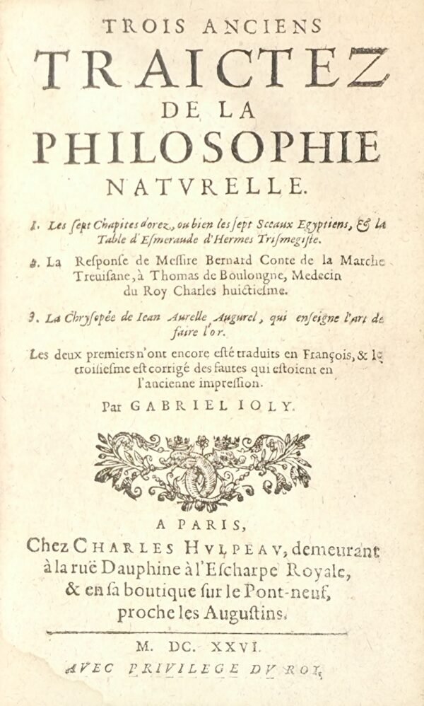 Trois anciens Traictez de la Philosophie Naturelle ...