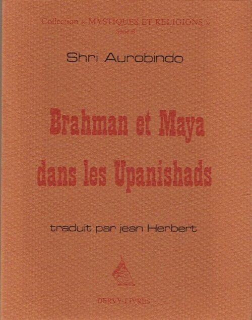 Brahman et Maya dans les Upanishads
