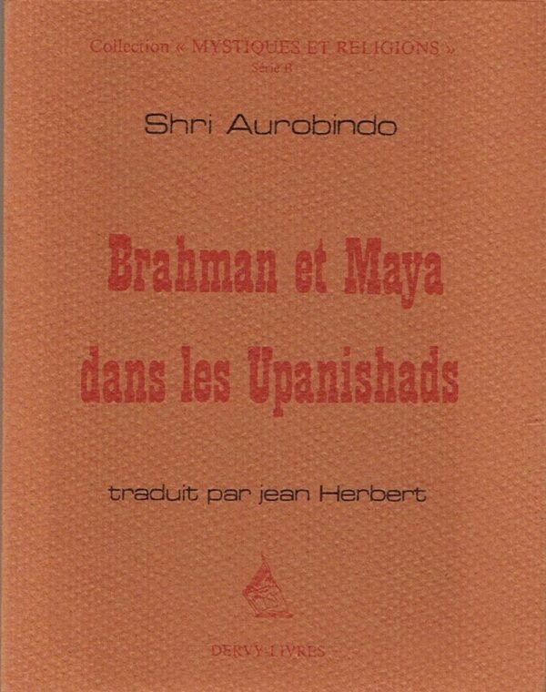 Brahman et Maya dans les Upanishads