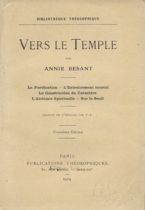 Vers le Temple. La purification. L’entraînement mental. La construction du caractère. L’alchimie spirituelle. Sur le seuil