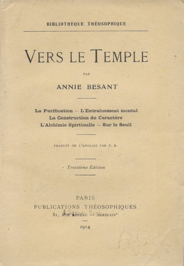 Vers le Temple. La purification. L’entraînement mental. La construction du caractère. L’alchimie spirituelle. Sur le seuil