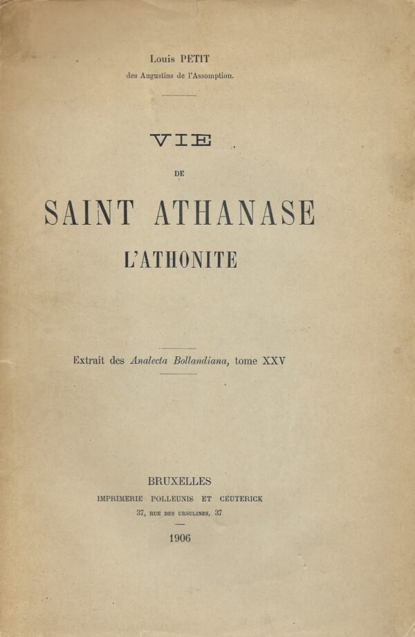 Vie de Saint Athanase l'Athonite. Extrait des Analecta Bollandiana, tome XXV.