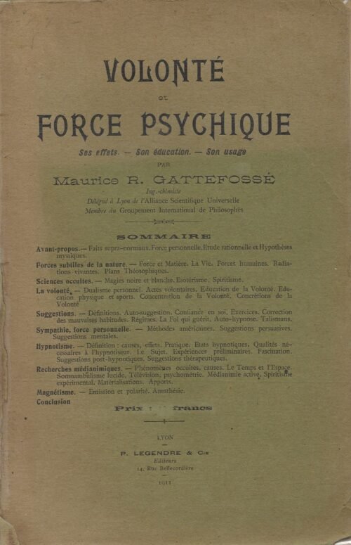 Volonté et force psychique. Ses effets, son éducation, son usage