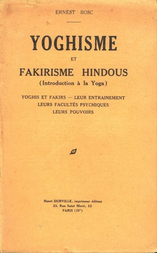 Yoghisme et fakirisme hindous...