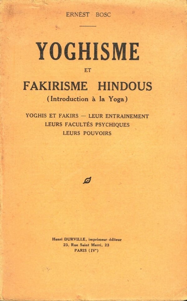 Yoghisme et fakirisme hindous...
