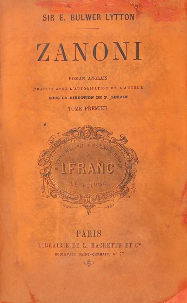 Zanoni. Roman anglais traduit avec l’autorisation de l’auteur, sous la direction de P. Lorain