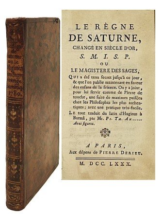 Le Règne de Saturne changé en siècle d'or S.M.I.S.P. ou le magistère des sages...