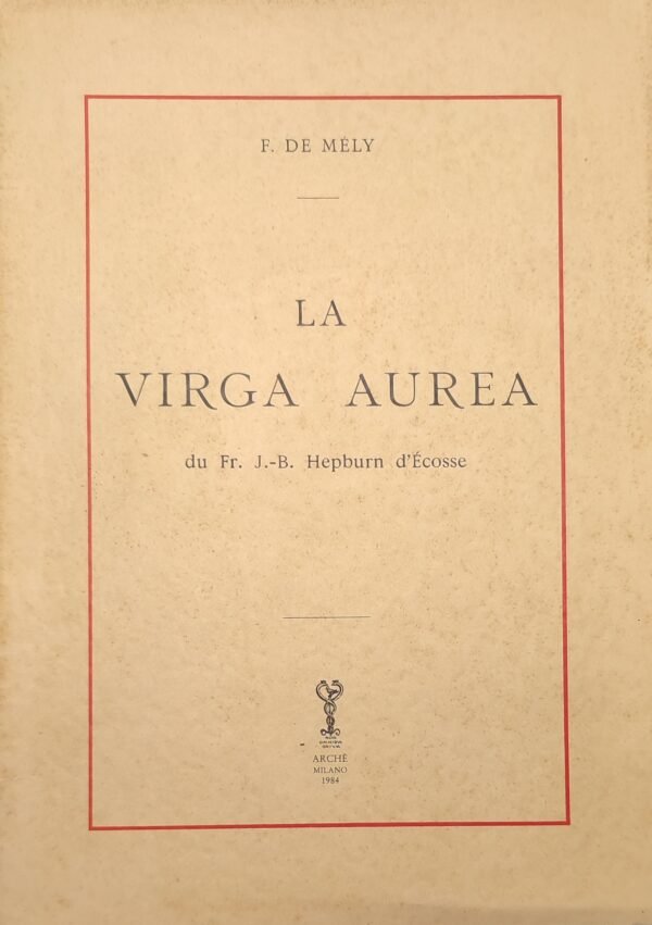 LA VIRGA AUREA du Fr. J.-B. Hepburn d'Écosse