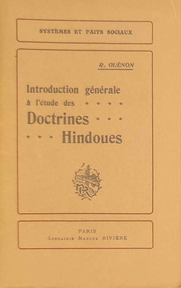 Introduction générale à l’étude des doctrines hindoues