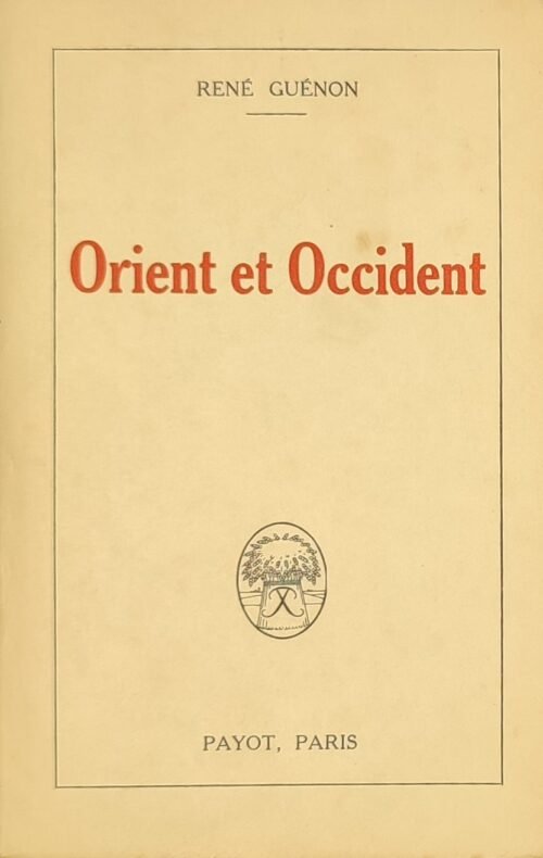 Orient et Occident. Envoi autographe signé  de René Guénon à Etienne Fournol