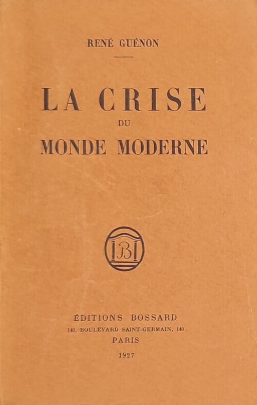 La Crise du monde moderne. Envoi autographe signé  de René Guénon à Alexandre Rouhier