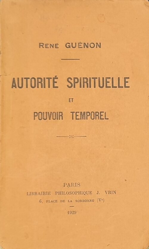Autorité spirituelle et pouvoir temporel. Envoi autographe signé  de René Guénon au commandant Francis Borrey