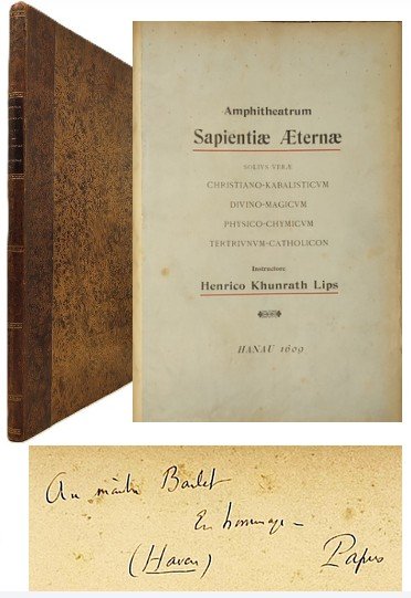 Amphitheatrum Sapientiae Æternæ... Envoi autographe signé  de Papus au Maître Barlet. Double provenance : Charles Barlet, puis René Alleau