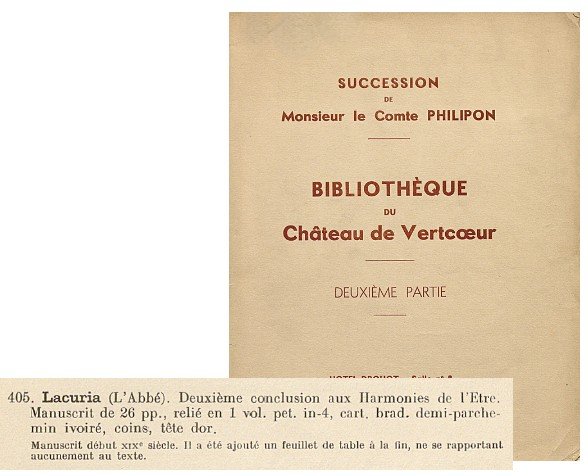 Le manuscrit perdu de la « Deuxième conclusion » des Harmonies de l'Etre,  recherché en vain par Robert Amadou, dont la boucle finale :  « L’œuvre est finie. Va maintenant, lyre philosophique… », est demeurée inédite