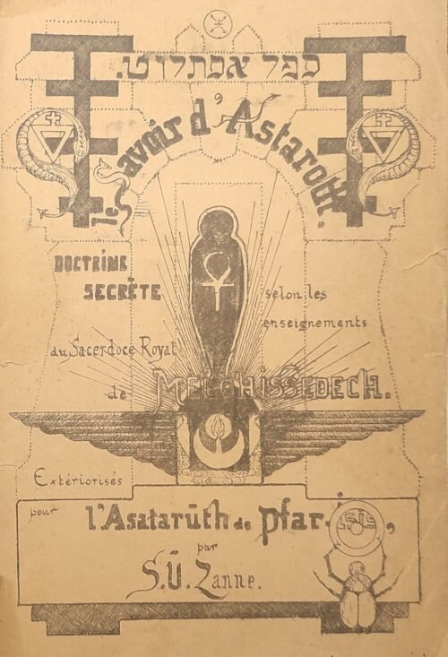 Le Savoir d'Astaroth... Doctrine secrète autocopiée du père de la Cosmosophie, S. U. ZANNE  Exemplaire n° II, envoi autographe signé à son disciple Léon Marlet