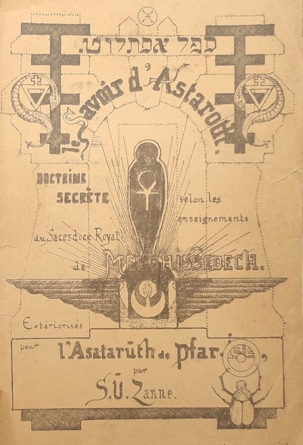 Le Savoir d'Astaroth... Doctrine secrète autocopiée du père de la Cosmosophie, S. U. ZANNE  Exemplaire n° II, envoi autographe signé à son disciple Léon Marlet