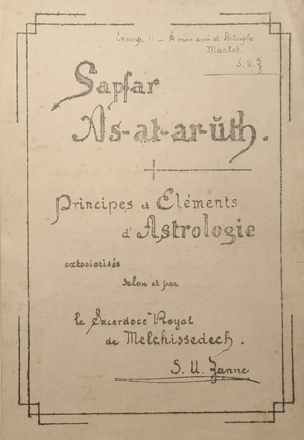 Le Savoir d'Astaroth... Doctrine secrète autocopiée du père de la Cosmosophie, S. U. ZANNE  Exemplaire n° II, envoi autographe signé à son disciple Léon Marlet