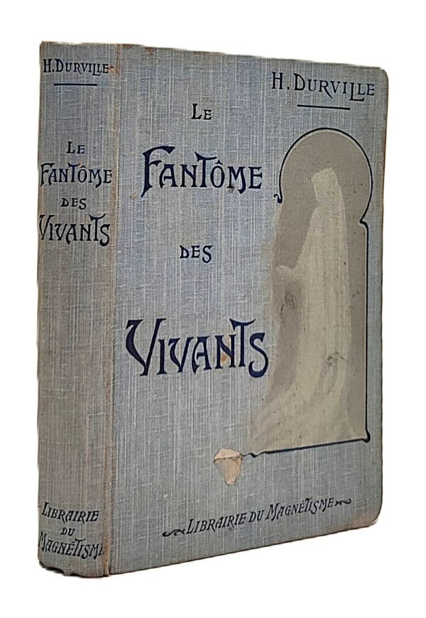 Le fantôme des vivants... Envoi autographe signé de Henri Durville à PAPUS