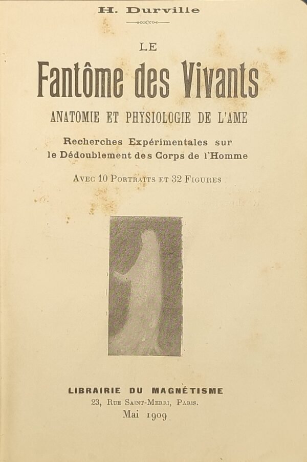 Le fantôme des vivants... Envoi autographe signé de Henri Durville à PAPUS