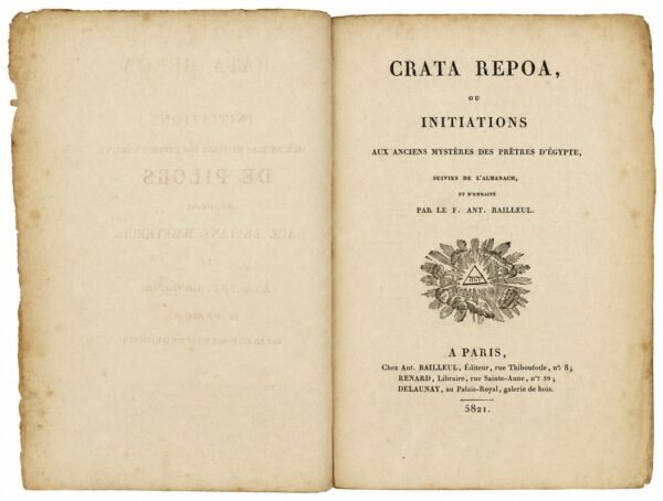 Crata Repoa, ou initiations aux anciens mystères des Prêtres d’Egypte ; traduit de l'Allemand, et publié par le F:. Ant. Bailleul