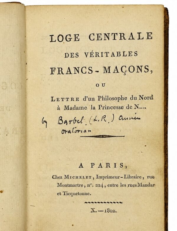 Loge centrale des véritables Francs-Maçons, ou Lettre d'un Philosophe du Nord à Madame la Princesse de N...