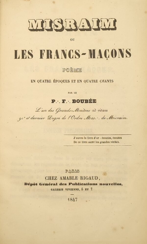 Misraïm ou les Francs-Maçons. Poème en quatre époques et en quatre chants. Par l'un des Grands-Maitres ad vitam, 90º et dernier Degré de l’Ordre Μaç ∴ de Misraïm