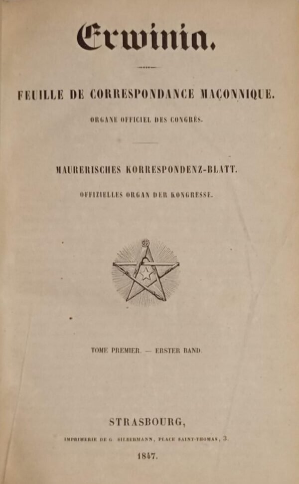 ERWINIA. Feuille de correspondance maçonnique. Organe officiel des Congrès. Maurerisches Korrespondenz-Blatt. Offizielles Organ der Kongresse. Ensemble complet des sept livraisons, seules parues.